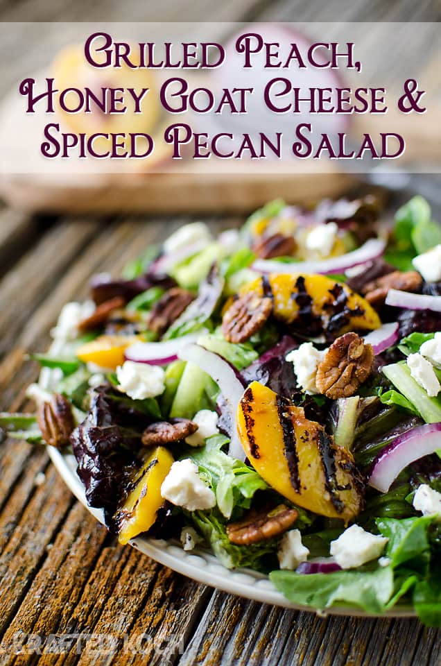 Grilled Peach, Honey Goat Cheese & Spiced Pecan Salad - Lavibu
