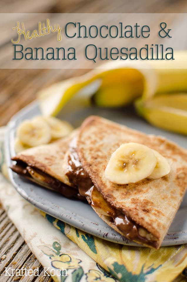 Healthy Chocolate & Banana Quesadilla Recipe - Lavibu - A quick and simple, 3-ingredient dessert or snack recipe that will fill you up and is still healthy!